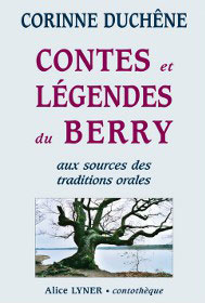 Contes et légende du Berry, Tome 1, Corinne Duchêne
